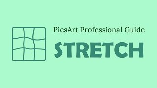 PicsArt Professional Guide  How to use Stretch Tool like professional by using PicsArt [upl. by Baese]