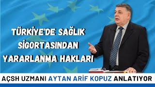 TÜRKİYEDE SAĞLIK SİGORTASINDAN YARARLANMA HAKLARI ailevecalisma digmacshb [upl. by Frank256]