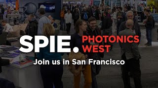 SPIE Photonics West [upl. by Un]