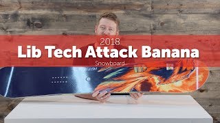 2018 Lib Tech Attack Banana Snowboard  Review [upl. by Ahsea700]