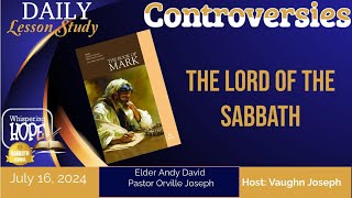 The Lord of the Sabbath  Daily Sabbath School Lesson 3  Quarter 3 2024 [upl. by Arzed]