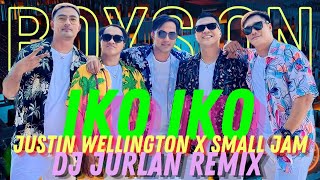 IKO IKO  JUSTIN WELLINGTON X SMALL JAM DJ JURLAN REMIX [upl. by Linzy]