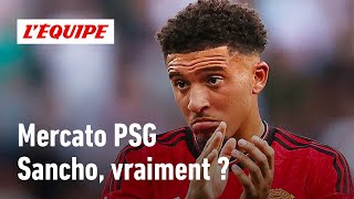 Mercato  Le PSG doitil foncer sur Sancho [upl. by Domeniga572]