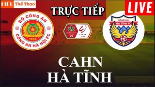 🔴TRỰC TIẾP CÔNG AN HÀ NỘI VS HỒNG LĨNH HÀ TĨNH BÌNH LUẬN BÓNG ĐÁ VÒNG 1 GIAI ĐOẠN 2 VLEAGUE 2023 [upl. by Burtie]