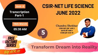 TRANSCRIPTION PART 01  UNIT  3 FUNDAMENTAL PROCESSES  CSIR  NET LIFE SCIENCES JUNE 2022 [upl. by Ahsiema]