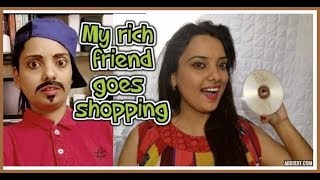 MY RICH FRIEND GOES SHOPPING KANNADA Comedy Shruthi D Prabhu [upl. by Ecnatsnok]