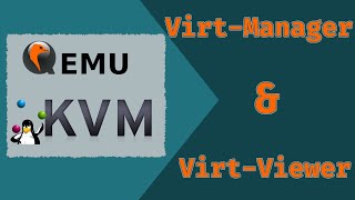 VirtManager and VirtViewer  QEMUKVM  Part 01 [upl. by Kirsti709]