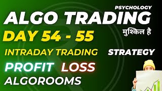 Day 5455 Algotrading Strategy Update  ALGO TRADING  ALGOROOMS   Algorooms review strategy [upl. by Anahsek]