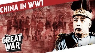 The Age Of Warlords  China in WW1 I THE GREAT WAR Special [upl. by Cosette]