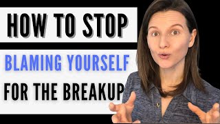 Anxious Attachment Breakup  How To Stop Ruminating And Blaming Yourself [upl. by Efthim]