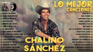 Chalino Sánchez Mix Para Pistear  Puras Música Perronas  30 Canciones Corridos Más Buscados [upl. by Atikel]