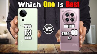 VIVO T3 ULTRA vs INFINIX ZERO 40 5G [upl. by Nayrda116]