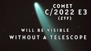 Comet C2022 E3 ZTF will be visible without a telescope [upl. by Ebert318]