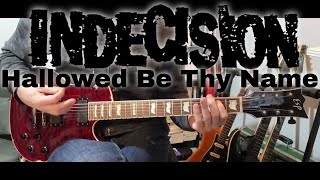 Indecision  Hallowed Be Thy Name Guitar Cover [upl. by Eidnim]