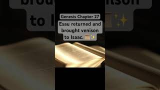 Bible Genesis 27 Esau returned and brought venison to Isaac shorts Genesis bibleverses kjv [upl. by Asylla513]