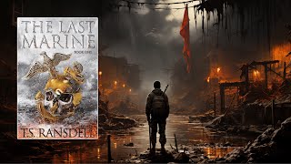 THE LAST MARINE by TS Ransdell [upl. by Leontina]