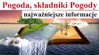 Pogoda składniki pogody  najważniejsze informacje [upl. by Hilda416]