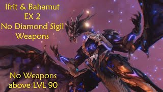 FF7 Ever Crisis  Ifrit amp Bahamut EX2 No Diamond Sigil weapons No weapons above level 90 [upl. by Nylkoorb]