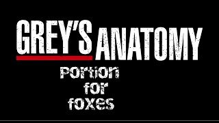 quotPortions For Foxesquot on Greys Anatomy [upl. by Krongold613]