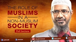 THE ROLE OF MUSLIMS IN A NONMUSLIM SOCIETY  LECTURE  Q amp A  DR ZAKIR NAIK [upl. by Nuoras257]