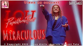 Lou Papillons Tour  Miraculous La Cigale [upl. by Assilram]