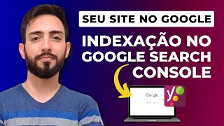 Como Solicitar A Indexação Do Seu Site Wordpress No Google Search Console Com O Plugin Yoast Seo [upl. by Euphemie]