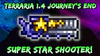 NEW Super Star Shooter WEAPON Terraria Journeys End 14 Update Star Cannon Upgrade Ranger Class [upl. by Napier]