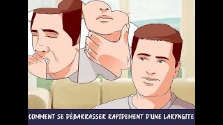 Comment se débarrasser rapidement dune laryngite [upl. by Anisirhc]