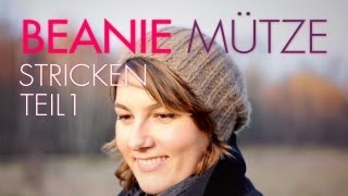 MützeBeanie stricken für Anfänger TEIL 1 [upl. by Siffre]