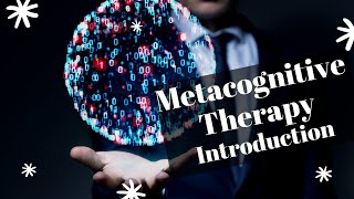 Metacognitive Therapy to Address Anxiety Anger and Depression and Increase Mental Health [upl. by Llewej]