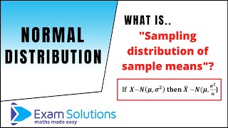 Sampling distribution of the sample means Normal distribution  ExamSolutions [upl. by Julio31]