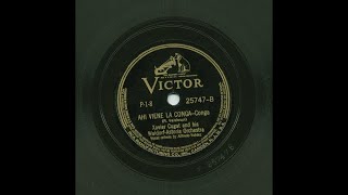 Xavier Cugat  Ahi Viene La Conga  Victor 25747B [upl. by Ginzburg]