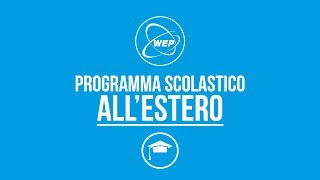 WEP  Programma scolastico allestero [upl. by Bilac]