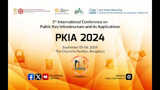 5th International Conference on Public Key Infrastructure and its Applications PKIA 2024  Day 1 [upl. by Gideon294]