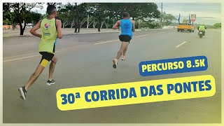 30ª CORRIDA DAS PONTES • PERCURSO COMPLETO [upl. by Hauhsoj]