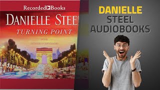 Listen To Top 10 Danielle Steel Audiobooks Starring Turning Point [upl. by Allebram]