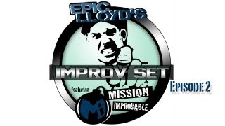 EpicLLOYDs Improv Set  Ep 2 [upl. by Lawtun656]