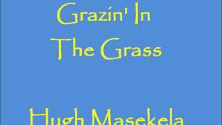 Hugh Masekela  Grazin In The Grasswmv [upl. by Anadroj965]