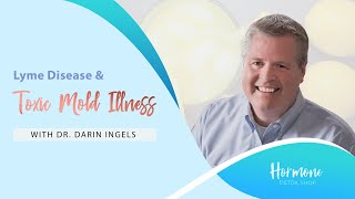 Lyme Disease and Toxic Mold Illness with Dr Darin Ingels [upl. by Venn353]