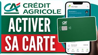 Comment Activer Sa Carte Credit Agricole  Comment Activer Carte Bancaire Crédit Agricole 2024 [upl. by Arbe208]