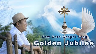 Golden JubileeNew Garo Gospel Song Official Fr Jimberth K Marak [upl. by Mara]