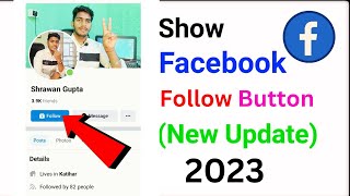 how to show followers amp follow button on facebook 2023  facebook follow option  followers setting [upl. by Halsy575]