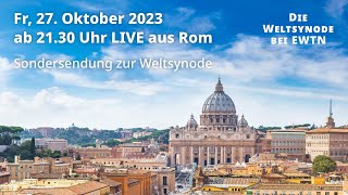 LIVE  Sondersendung zur Weltsynode aus Rom  27 Oktober 2023 [upl. by Navoj]