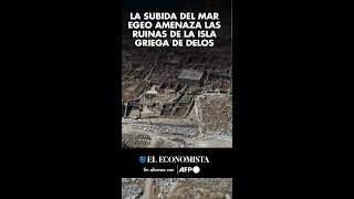 La subida del mar Egeo amenaza las ruinas de la isla griega de Delos [upl. by Ziza921]