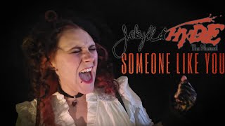 Niki Rowe  Someone Like You  Jekyll amp Hyde [upl. by Ailla307]