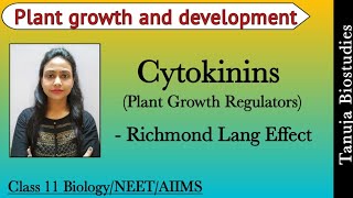 Plant Growth Regulators  Cytokinins  Richmond Lang Effect  Plant growth and development  NEET [upl. by Iruyas]