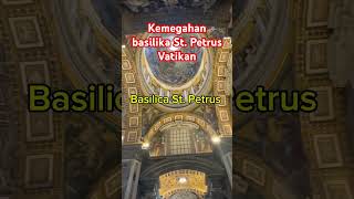 Kemegahan Basilika St Petrus Vatikan Roma shorts suaradarisiberia basilic vatikan roma trevel [upl. by Fanchon]