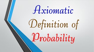 Axiomatic definition of probability [upl. by Illac]