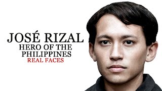 José Rizal  Real Faces  The History of the Philippines [upl. by Alyosha]