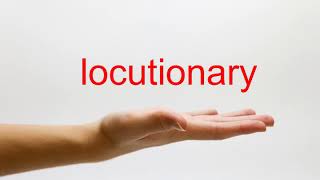 How to Pronounce locutionary  American English [upl. by Aicilyhp]